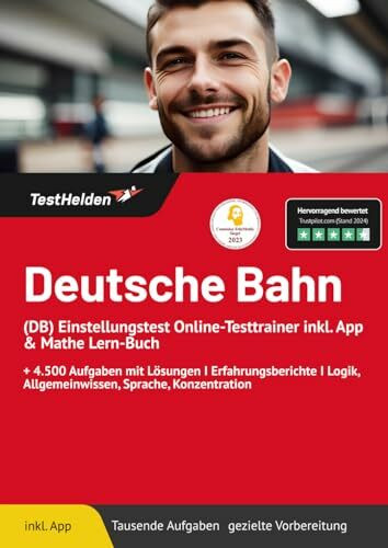 Deutsche Bahn (DB) Einstellungstest Online-Testtrainer inkl. App & Mathe Lern-Buch I + 4.500 Aufgaben mit Lösungen I Erfahrungsberichte I Logik, Allgemeinwissen, Sprache, Konzentration