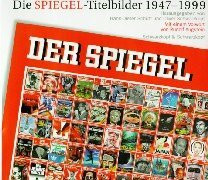 Die SPIEGEL-Titelbilder 1947-1999