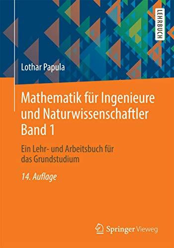 Mathematik für Ingenieure und Naturwissenschaftler Band 1: Ein Lehr- und Arbeitsbuch für das Grundstudium
