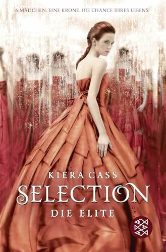 Selection – Die Elite: Band 2 der Romantasy-Reihe voller Intrigen, Glamour und eine starke Heldin