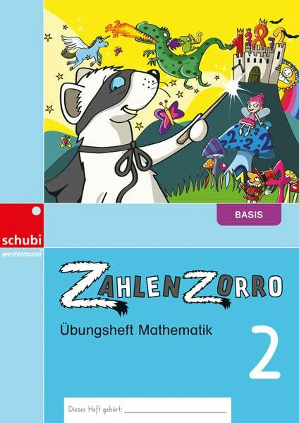 Zahlenzorro Übungsheft Mathematik: Basis 2 - Ausgabe Schweiz (Zahlenzorro - Übungshefte Mathematik: 1. - 4. Schuljahr, je drei Niveaustufen)