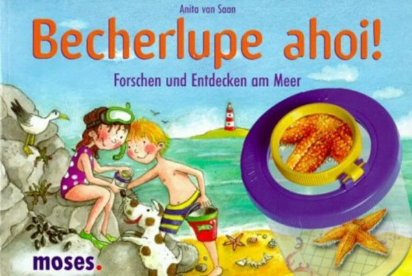 Becherlupe ahoi!: Forschen und Entdecken am Meer. Ab 8 Jahren