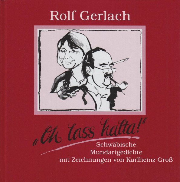 'Oh lass halta!' Schwäbische Mundartgedichte