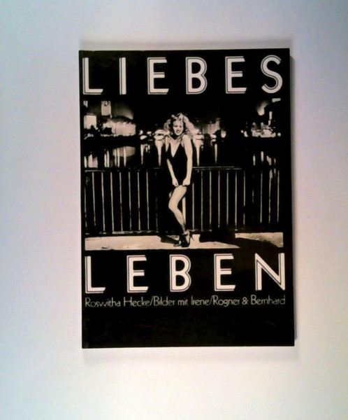 Liebes Leben. Bilder mit Irene
