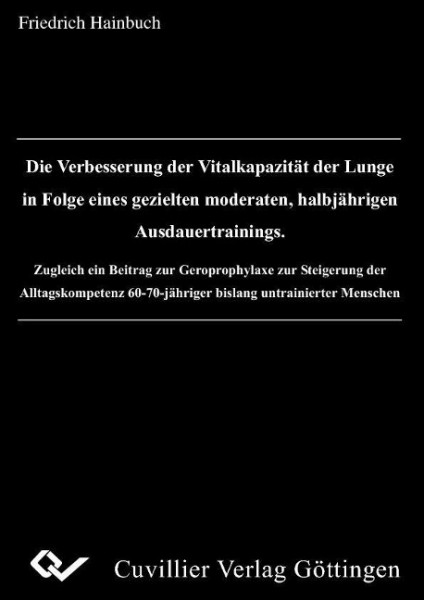 Die Verbesserung der Vitalkapazität der Lunge in Folge eines gezielten moderaten, halbjährigen Ausda