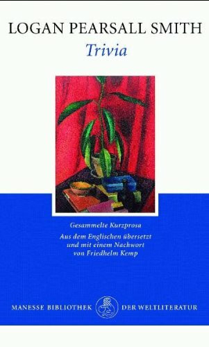 Trivia: Prosastücke und Aphorismen