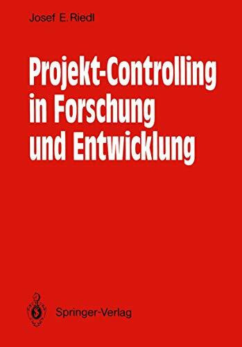 Projekt-Controlling in Forschung und Entwicklung: Grundsätze, Methoden, Verfahren, Anwendungsbeispiele aus der Nachrichtentechnik