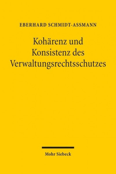 Kohärenz und Konsistenz des Verwaltungsrechtsschutzes