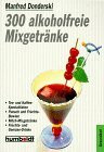 Alkoholfreie Mixgetränke, mit Pfiff!