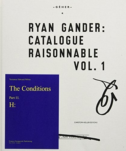 Ryan Gander: Catalogue Raisonnable Vol. 1: édition allemande (cahier de 16 pages en anglais) Ryan Gander: Catalogue Raisonnable Vol. 1: édition allemande (cahier de 16 pages en anglais)