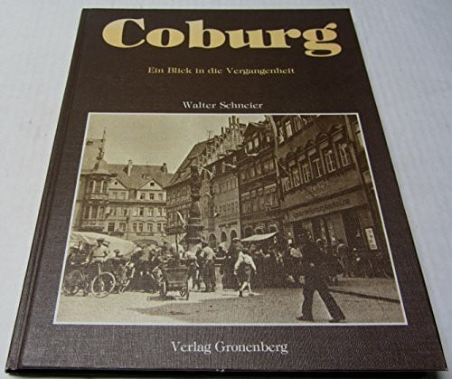 Coburg (Ein Blick in die Vergangenheit)
