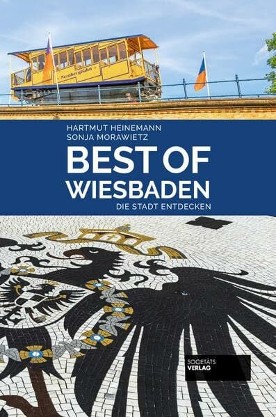 Best of Wiesbaden: Die Stadt entdecken (Best of: Die Stadt entdecken)