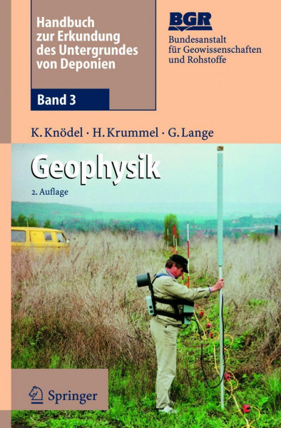 Handbuch zur Erkundung des Untergrundes von Deponien und Altlasten: Band 3: Geophysik
