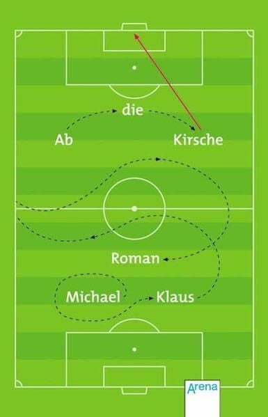 Ab die Kirsche!: Roman