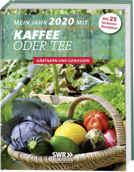 Mein Jahr 2020 mit KAFFEE ODER TEE - Gärtnern und Genießen