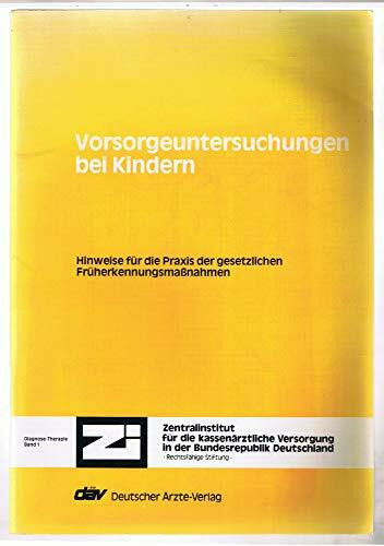 Vorsorgeuntersuchungen bei Kindern - Hinweise für die Praxis der gesetzlichen Früherkennungsmaßnahmen
