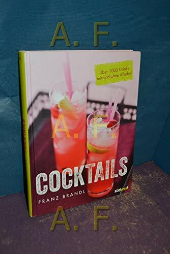Cocktails: Über 1000 Drinks mit und ohne Alkohol