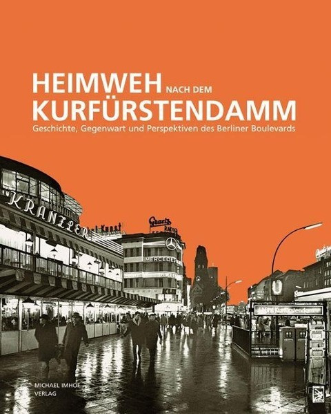 HEIMWEH NACH DEM KURFÜRSTENDAMM