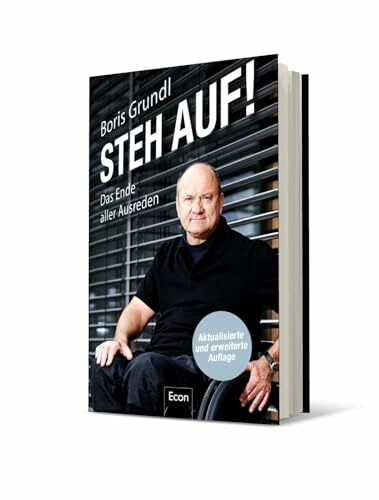 Steh auf!: Das Ende aller Ausreden | Die Geschichte hinter dem Erfolg von Deutschlands Top-Management-Trainer