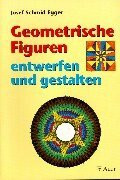 Geometrische Figuren entwerfen und gestalten: Für die Kl.1-4 der Grundschule.