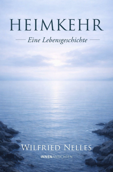 Heimkehr: Eine Lebensgeschichte