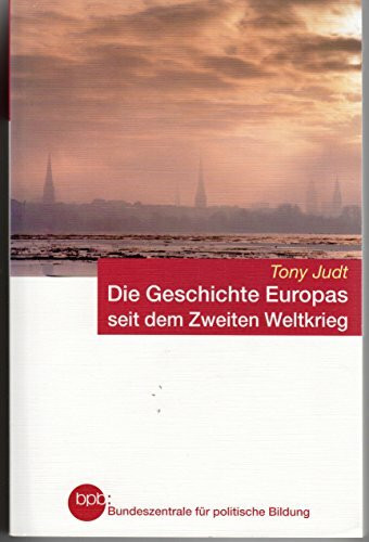 Die Geschichte Europas seit dem Zweiten Weltkrieg