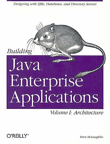 Building Enterprise Java Applications: Volume I: Architecture