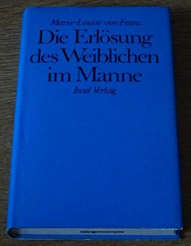 Die Erlösung des Weiblichen im Manne