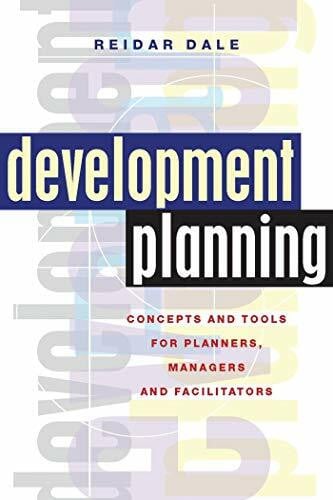 Development Planning: Concepts And Tools For Planners, Managers And Facilitators