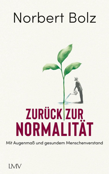 Zurück zur Normalität: Mit Augenmaß und gesundem Menschenverstand