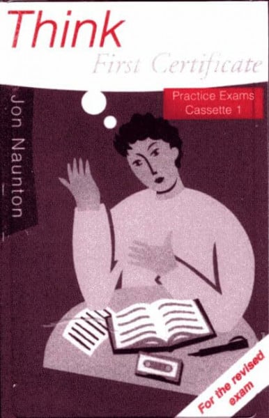 Think First Certificate Practice Exam Cassette 1-2 New Edition