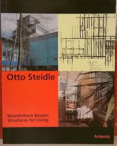 Otto Steidle: Bewohnbare Bauten / Structures for Living