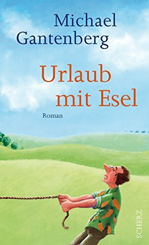 Urlaub mit Esel: Roman