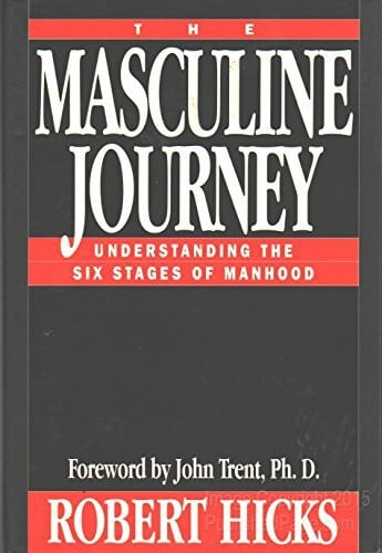 The Masculine Journey: Understanding the Six Stages of Manhood (A Promise Keepers Study Guide)