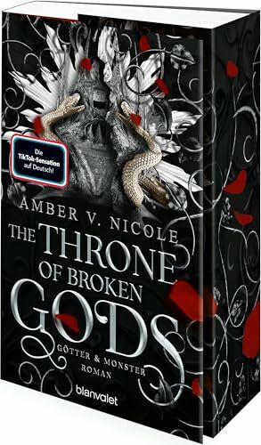 The Throne of Broken Gods - Götter und Monster 2: Roman - Die auf TikTok gehypte Dark-Romantasy endlich auf Deutsch!