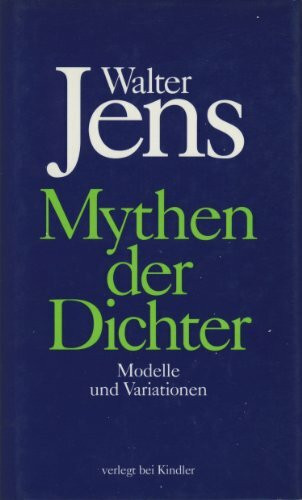 Mythen der Dichter: Modelle und Variationen: Vier Diskurse