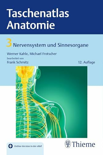 Taschenatlas Anatomie 03: Nervensystem und Sinnesorgane