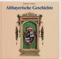 Altbayerische Geschichte