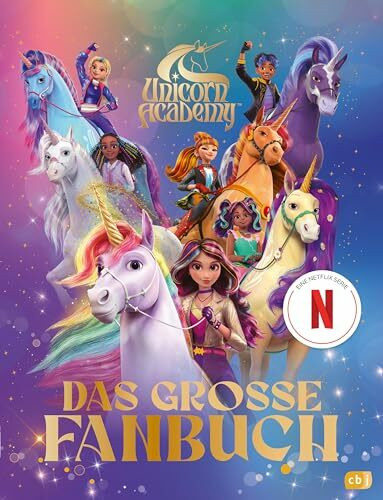 Unicorn Academy – Das große Fanbuch: Das ultimative Wissensbuch zur Serie mit zahlreichen vierfarbigen Illustrationen (Unicorn Academy – Activity, Band 1)