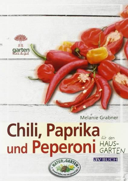 Chili, Paprika und Peperoni (Garten kurz & gut bei avBUCH)