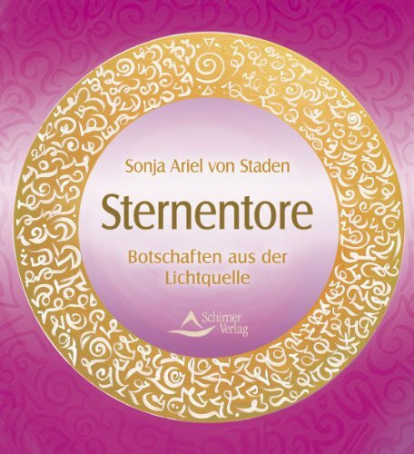 Sternentore: Botschaften aus der Lichtquelle