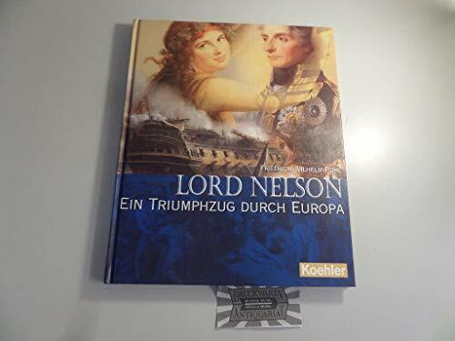 Lord Nelson: Ein Triumphzug durch Europa