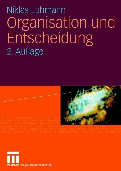 Organisation und Entscheidung (Rheinisch-Westfälische Akademie der Wissenschaften, 232)