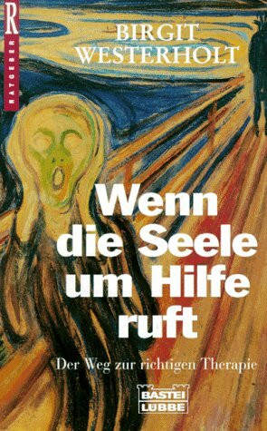 Wenn die Seele und Hilfe ruft... (Ratgeber. Bastei Lübbe Taschenbücher)