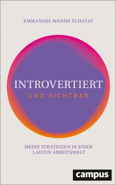 Introvertiert und sichtbar: Meine Strategien in einer lauten Arbeitswelt