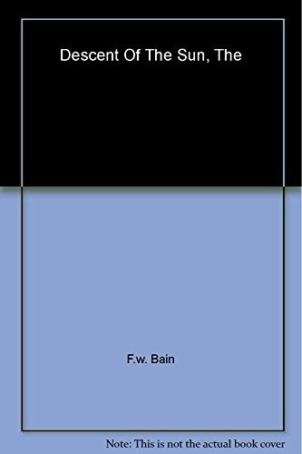 Descent of the Sun (Indian Stories of F.W.Bain)