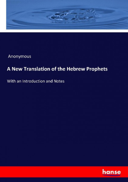 A New Translation of the Hebrew Prophets