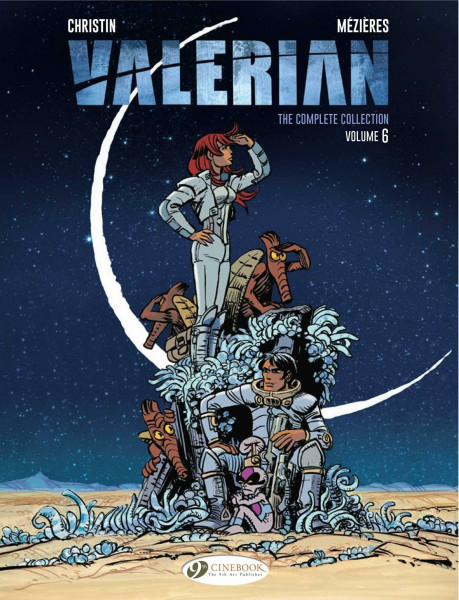 Valerian 6: The Complete Collection (Valerian & Laureline, Band 6)