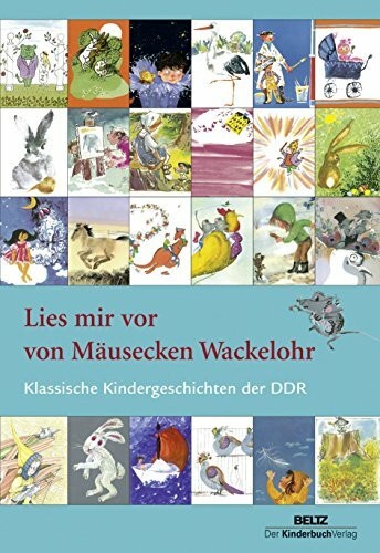 Lies mir vor von Mäusecken Wackelohr: Klassische Kindergeschichten der DDR