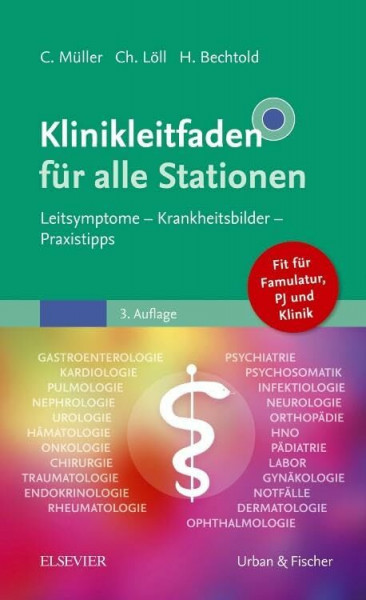 Klinikleitfaden für alle Stationen: Leitsymptome - Krankheitsbilder - Praxistipps